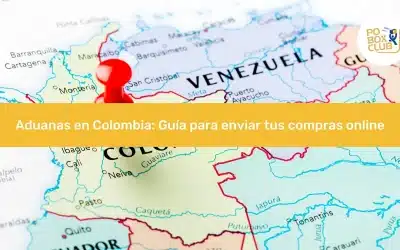 Aduanas en Colombia: Guía para enviar tus compras online
