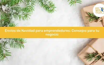 Envíos de Navidad para emprendedores: Consejos para tu negocio