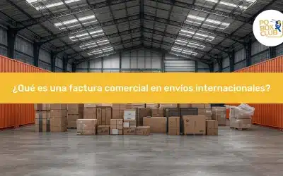¿Qué es una factura comercial en envíos internacionales?
