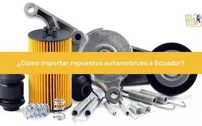 ¿Cómo importar repuestos automotrices a Ecuador?