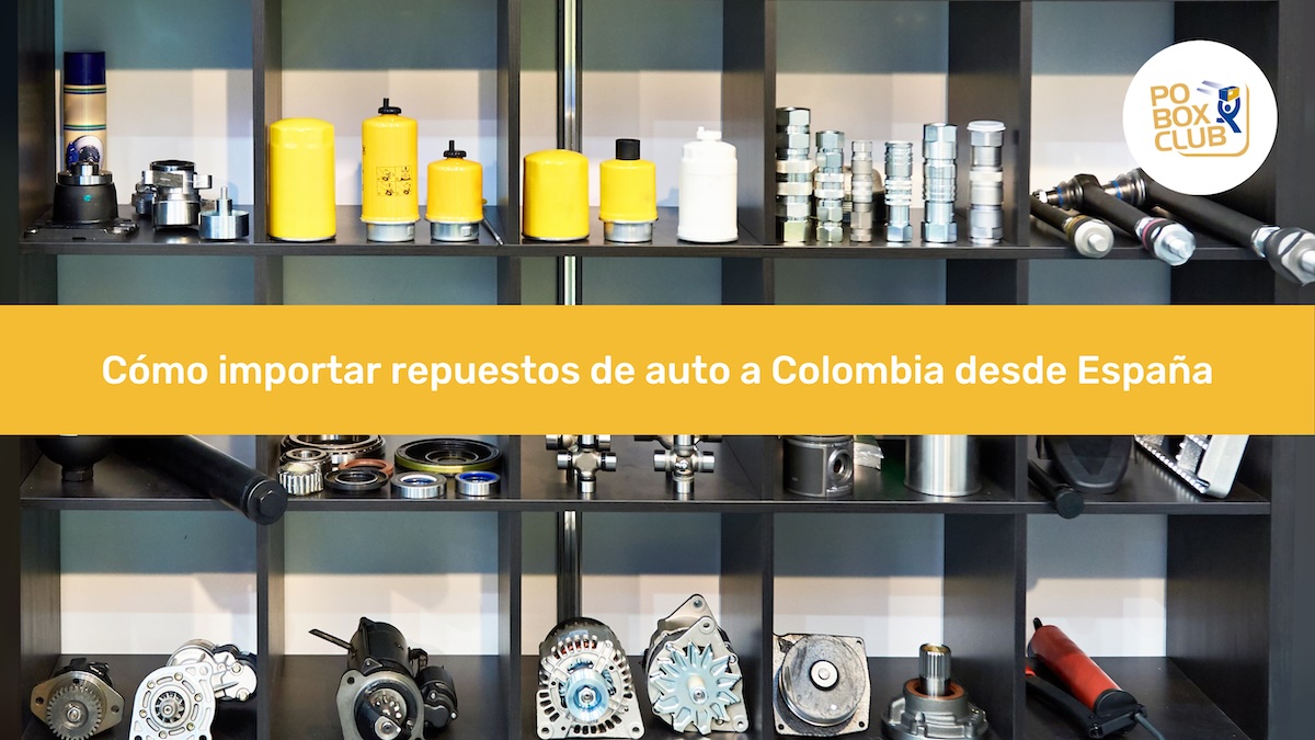 Cómo importar repuestos de auto a Colombia desde España